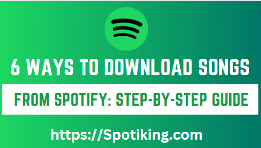 6 Ways to Download Songs from Spotify: Step-by-Step Guide