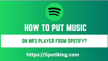 How to Put Music on MP3 Player from Spotify?