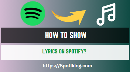 How To Show Lyrics on Spotify? 